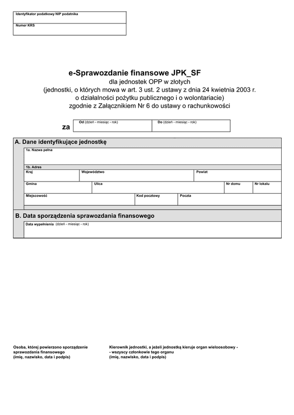 SFJOPZ (1) (v.1-2) e-Sprawozdanie finansowe JPK_SF dla jednostek, o których mowa w art. 3 ust. 2 ustawy z dnia 24 kwietnia 2003 r. o działalności pożytku publicznego i o wolontariacie (OPP), zgodnie z Załącznikiem Nr 6