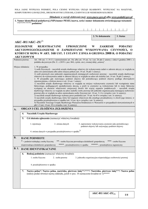 AKC-RU/AKC-ZU  (archiwalny) Zgłoszenie rejestracyjne uproszczone w zakresie podatku akcyzowego/zgłoszenie o zaprzestaniu wykonywania czynności, o których mowa w art. 16b ust. 1 ustawy z dnia 6 grudnia 2008 r. o pod