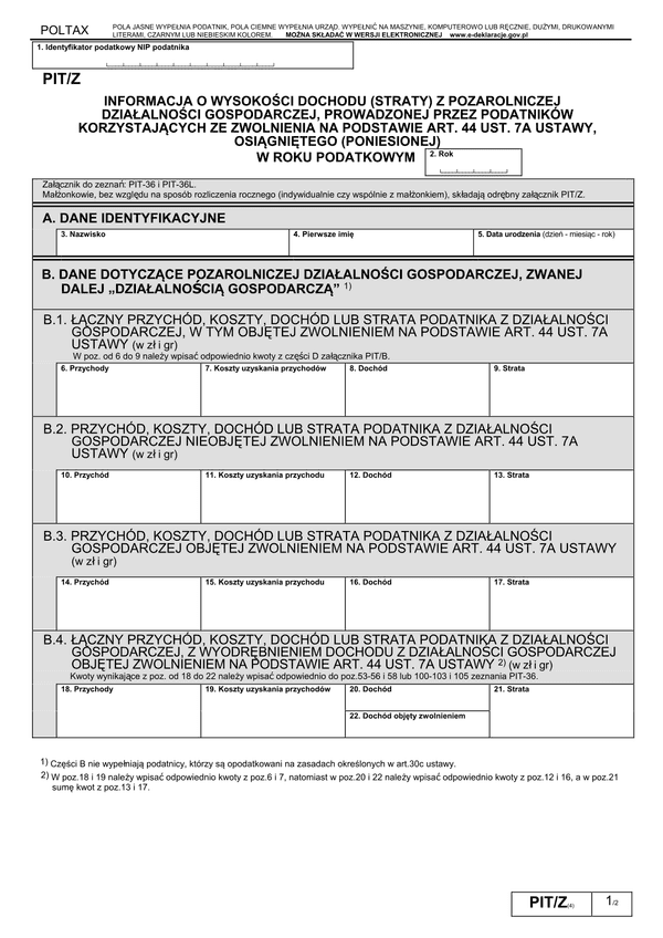 PIT/Z (4) (2013) (archiwalny) Informacja o wysokości dochodu (straty) z pozarolniczej działalności gospodarczej, prowadzonej przez podatników korzystających ze zwolnienia na podstawie art.44 ust.7a ustawy, osiągniętego (poniesionej)