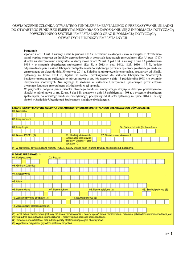 OC-OFE (archiwalny) Oświadczenie członka otwartego funduszu emerytalnego o przekazywaniu składki do otwartego funduszu emerytalnego oraz o zapoznaniu się z informacją dotyczącą powszechnego systemu emerytalnego oraz informacją dotyczącą otwartych funduszy