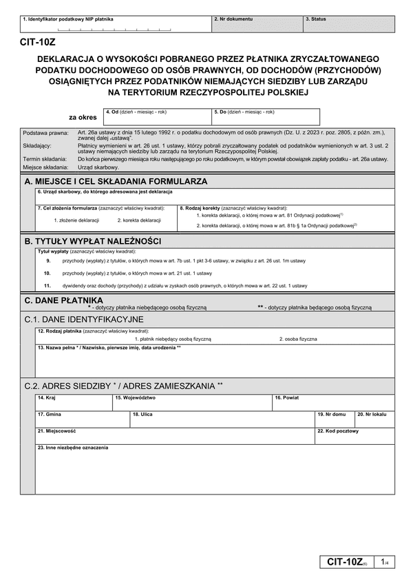 CIT-10Z (6) deklaracja o wysokości pobranego przez płatnika zryczałtowanego podatku dochodowego od osób prawnych, od dochodów (przychodów) osiągniętych przez podatników niemających siedziby lub zarządu na terytorium Rzeczypospolitej Polskiej