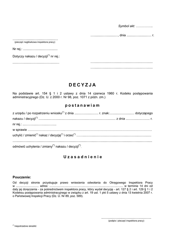 DUZ Decyzja uchylająca lub zmieniająca albo odmawiająca uchylenia lub zmiany nakazu albo decyzji ostatecznej, od której przysługuje odwołanie do okręgowego inspektora pracy