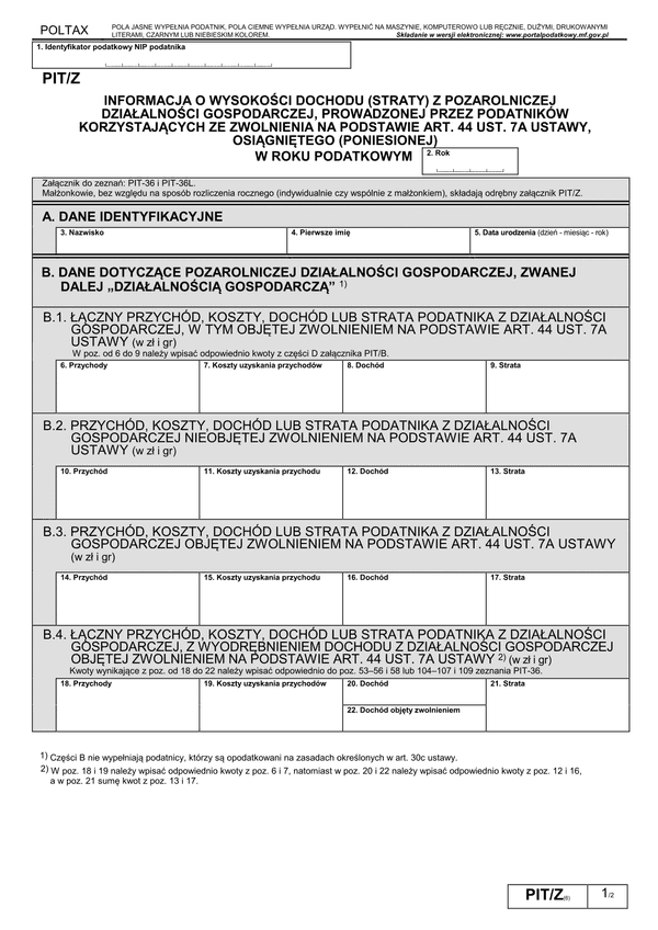 PIT/Z (6) (archiwalny) (2015-2017) Informacja o wysokości dochodu (straty) z pozarolniczej działalności gospodarczej, prowadzonej przez podatników korzystających ze zwolnienia na podstawie art.44 ust.7a ustawy,