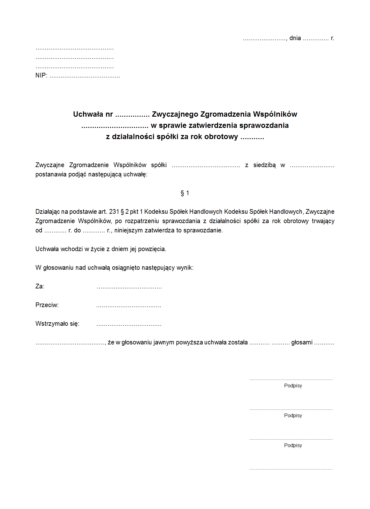 Uchwała Zwyczajnego Zgromadzenia Wspólników spółki z ograniczoną odpowiedzialnością w sprawie zatwierdzenia sprawozdania z działalności spółki za rok obrotowy